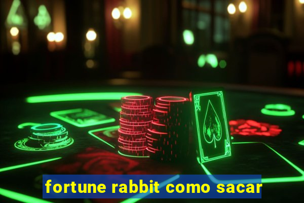 fortune rabbit como sacar